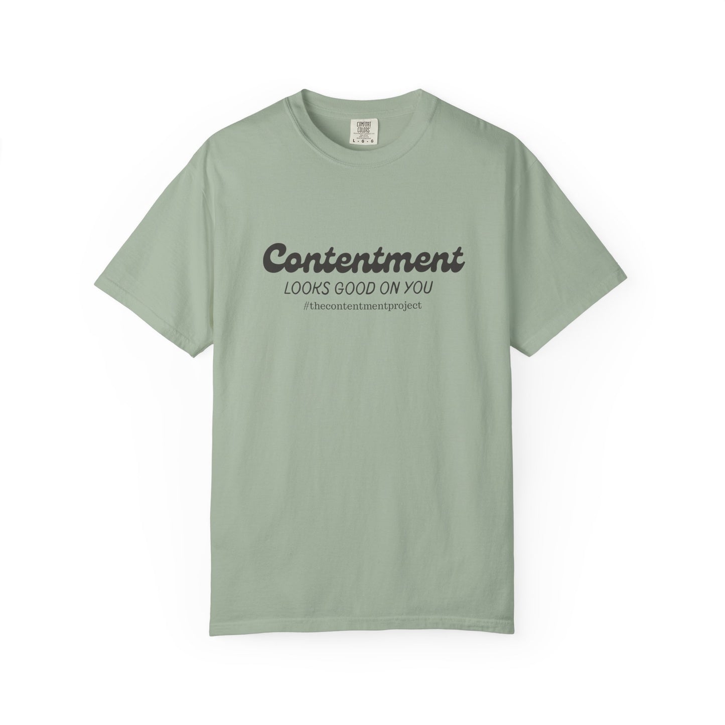 Contentment Looks Good On You #thecontentmentproject Shirt