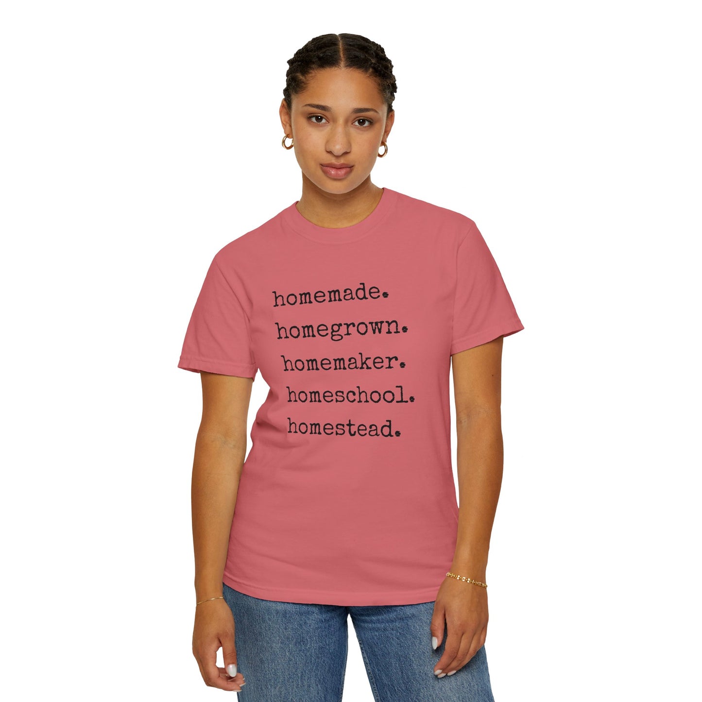 Homemade, Homegrown, Homemaker, Homeschool, Homestead Tee