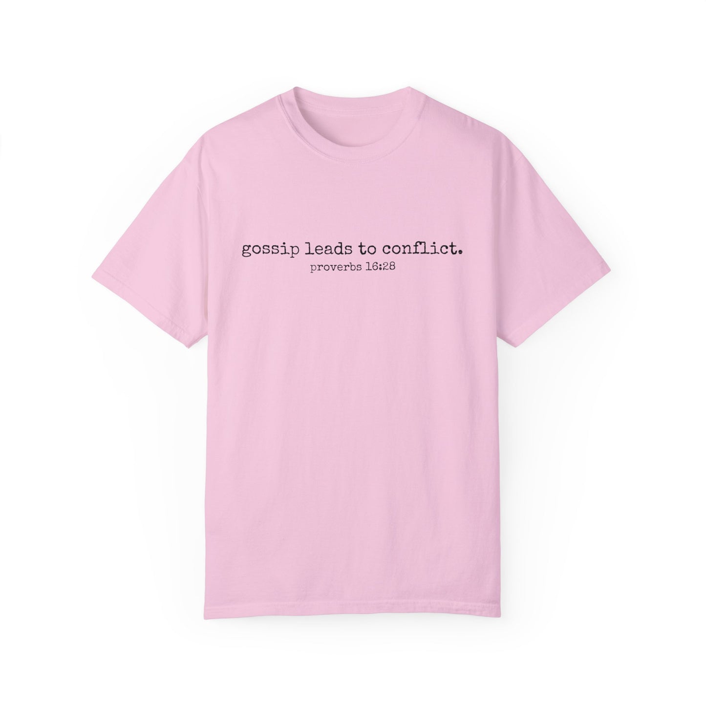 Gossip Leads to Conflict (Proverbs 16:28) Tee