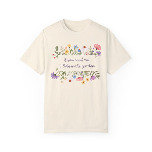 I'll Be In the Garden Tee