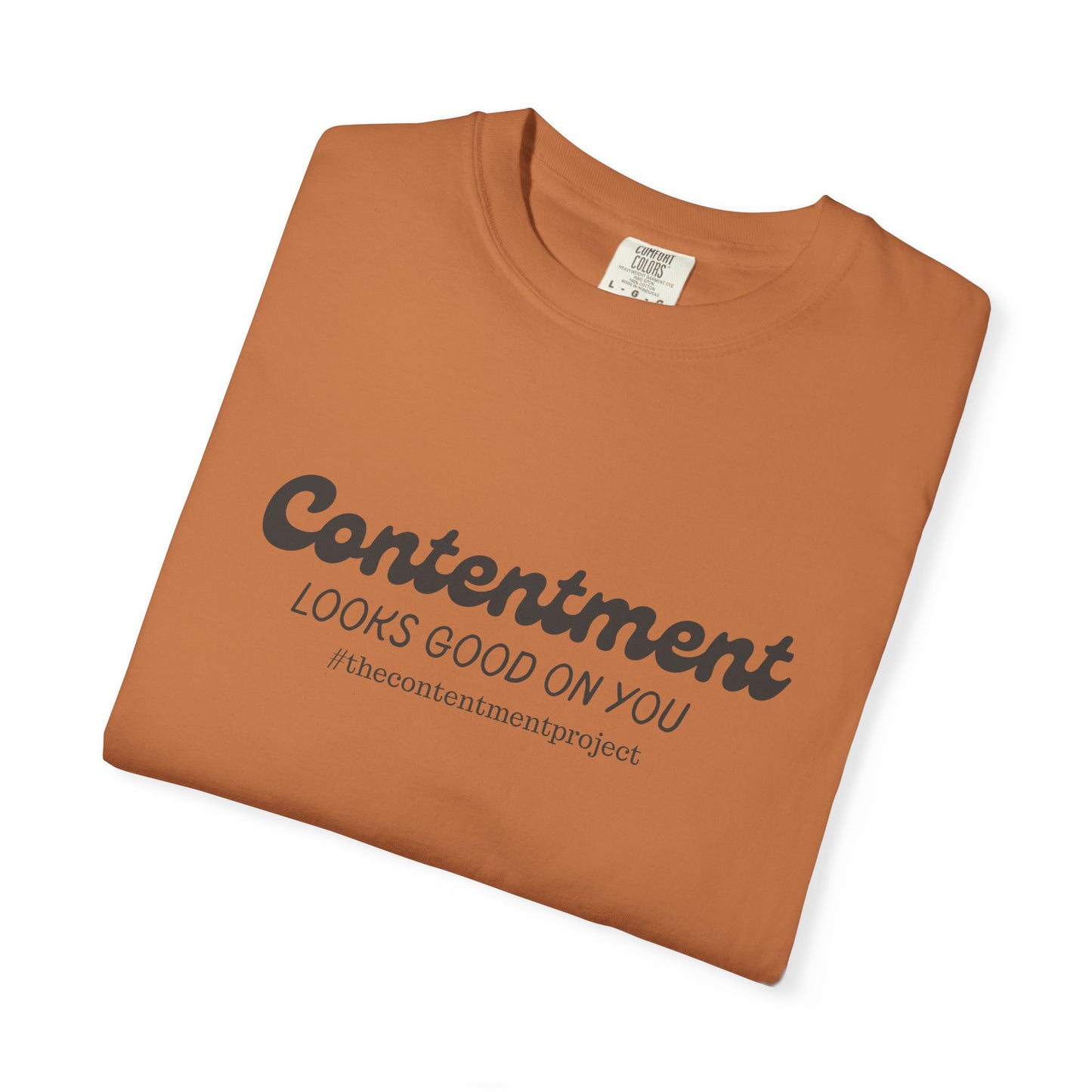 Contentment Looks Good On You #thecontentmentproject Shirt