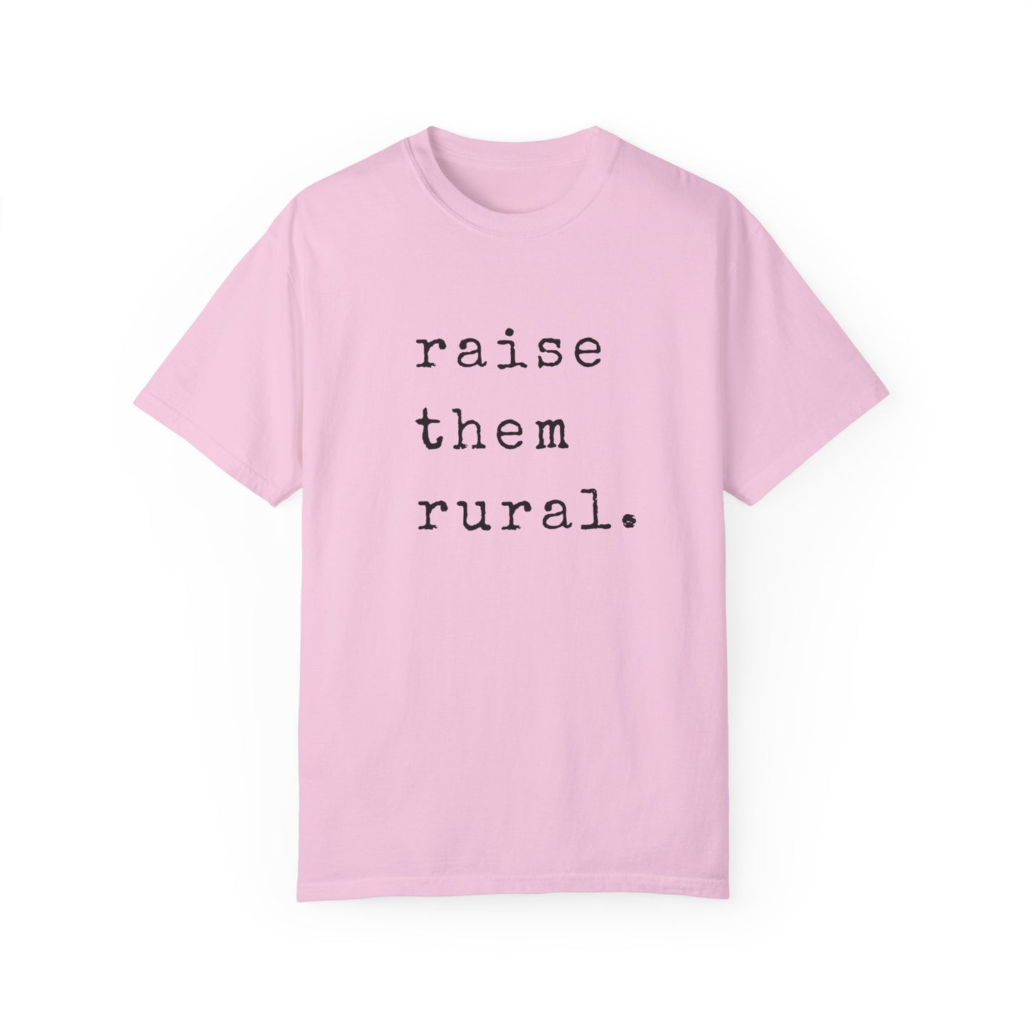 Raise them Rural Tee