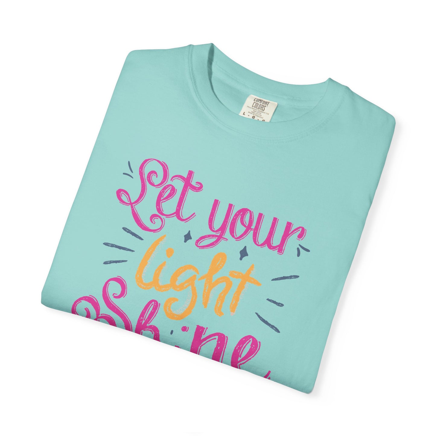 "Let Your Light Shine" #thankyoujeaniestephens Tshirt