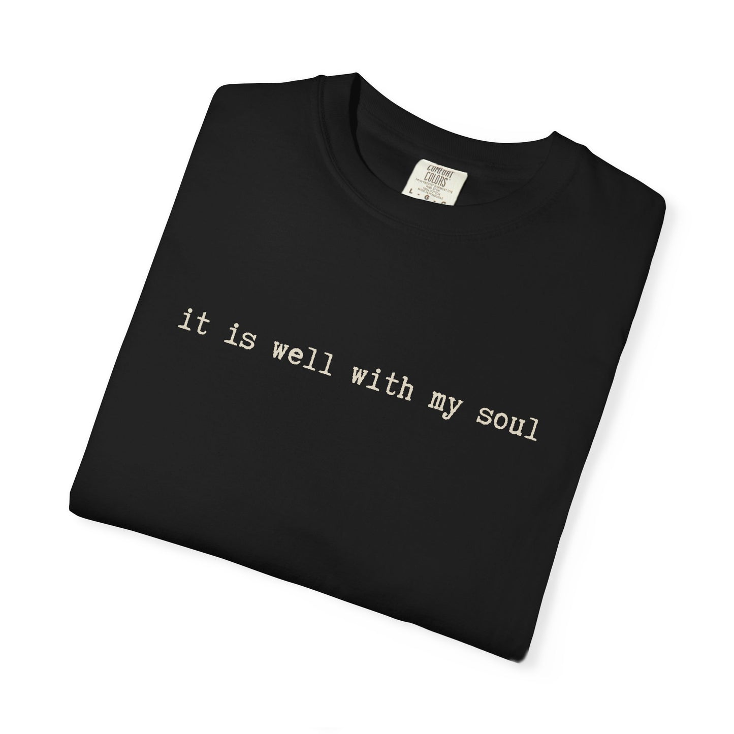It is Well With My Soul Tshirt
