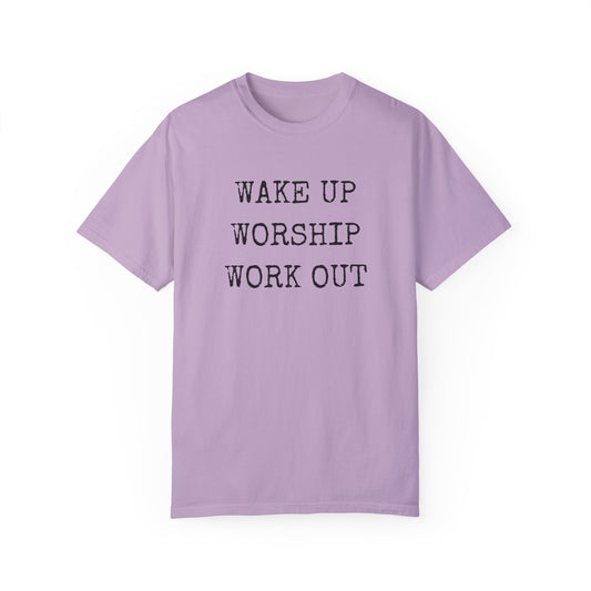 Wake Up, Worship, Work Out Tee