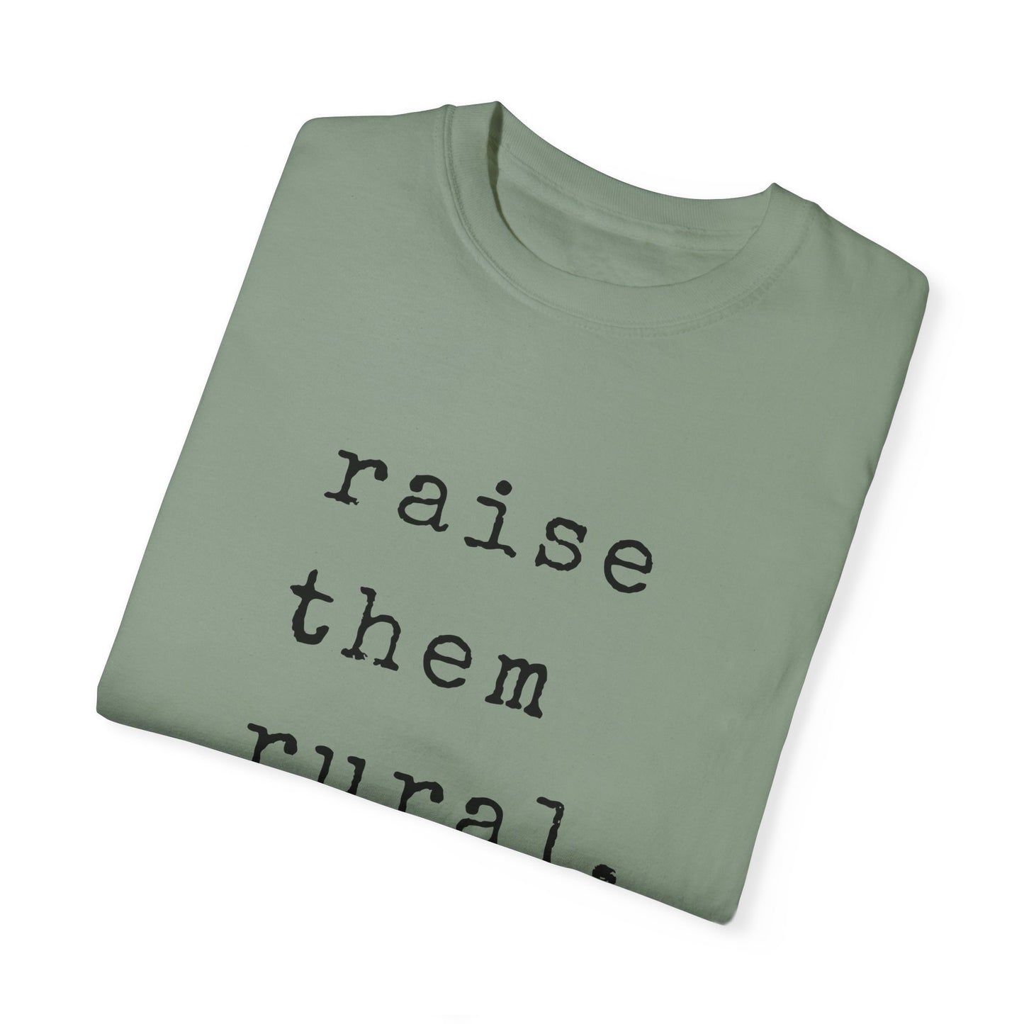 Raise them Rural Tee