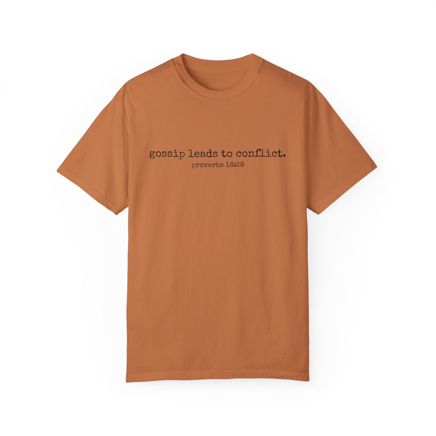 Gossip Leads to Conflict (Proverbs 16:28) Tee