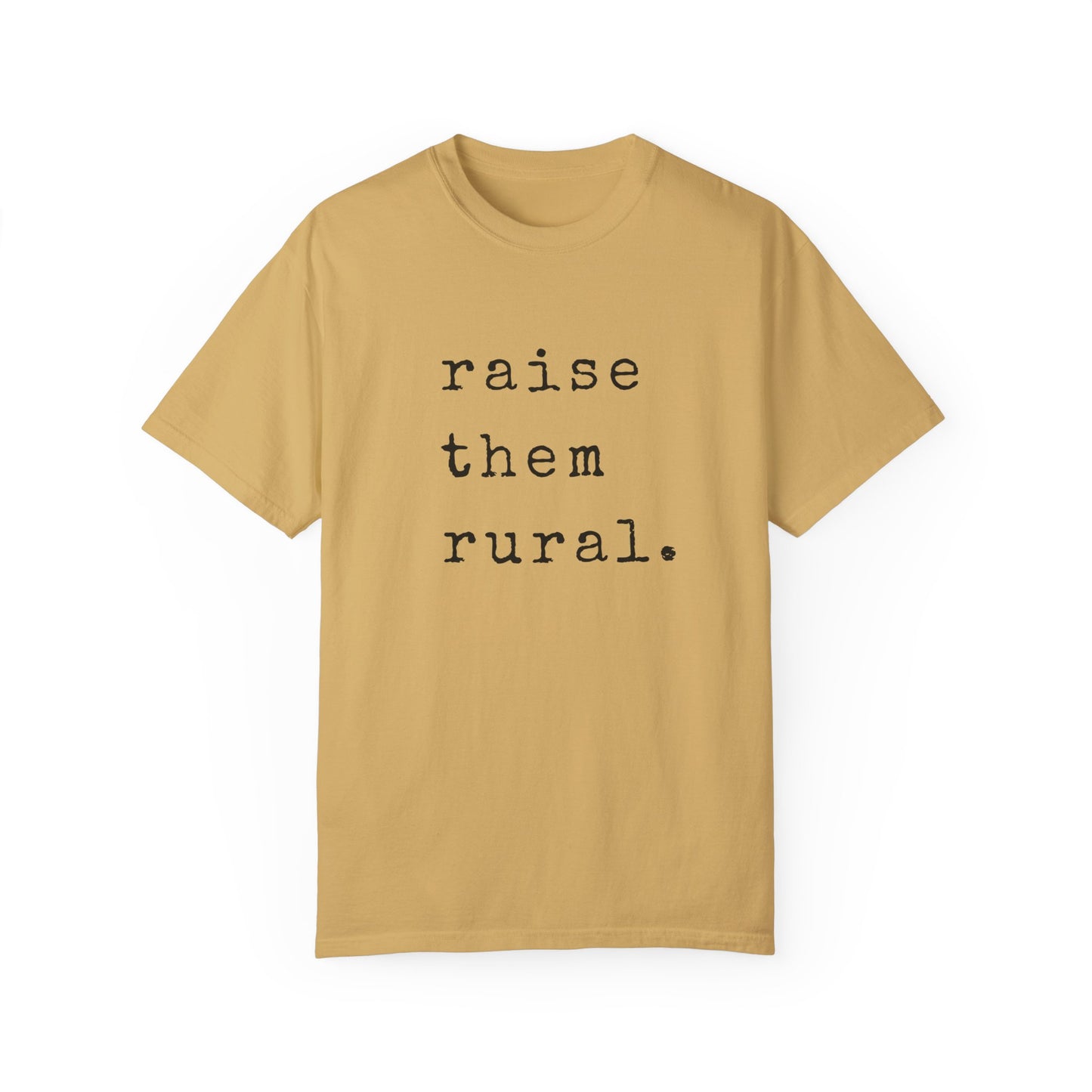 Raise them Rural Tee