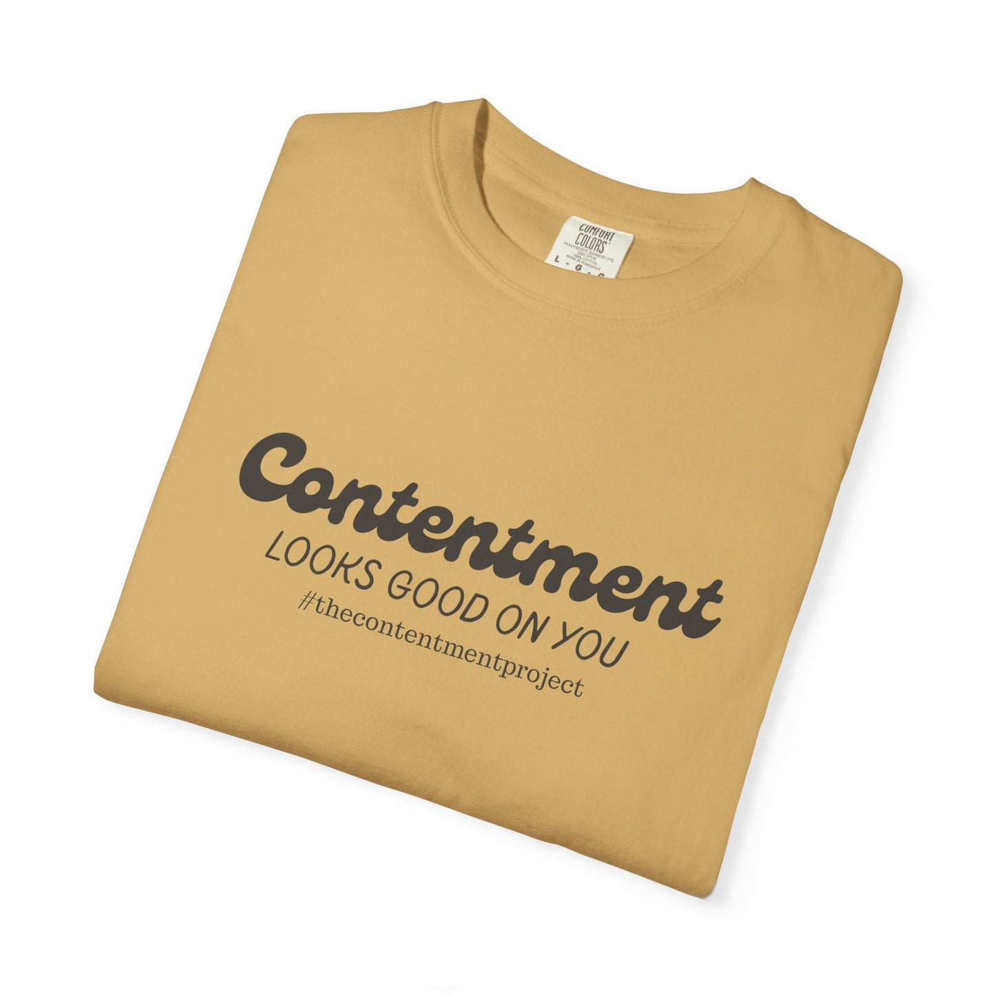 Contentment Looks Good On You #thecontentmentproject Shirt