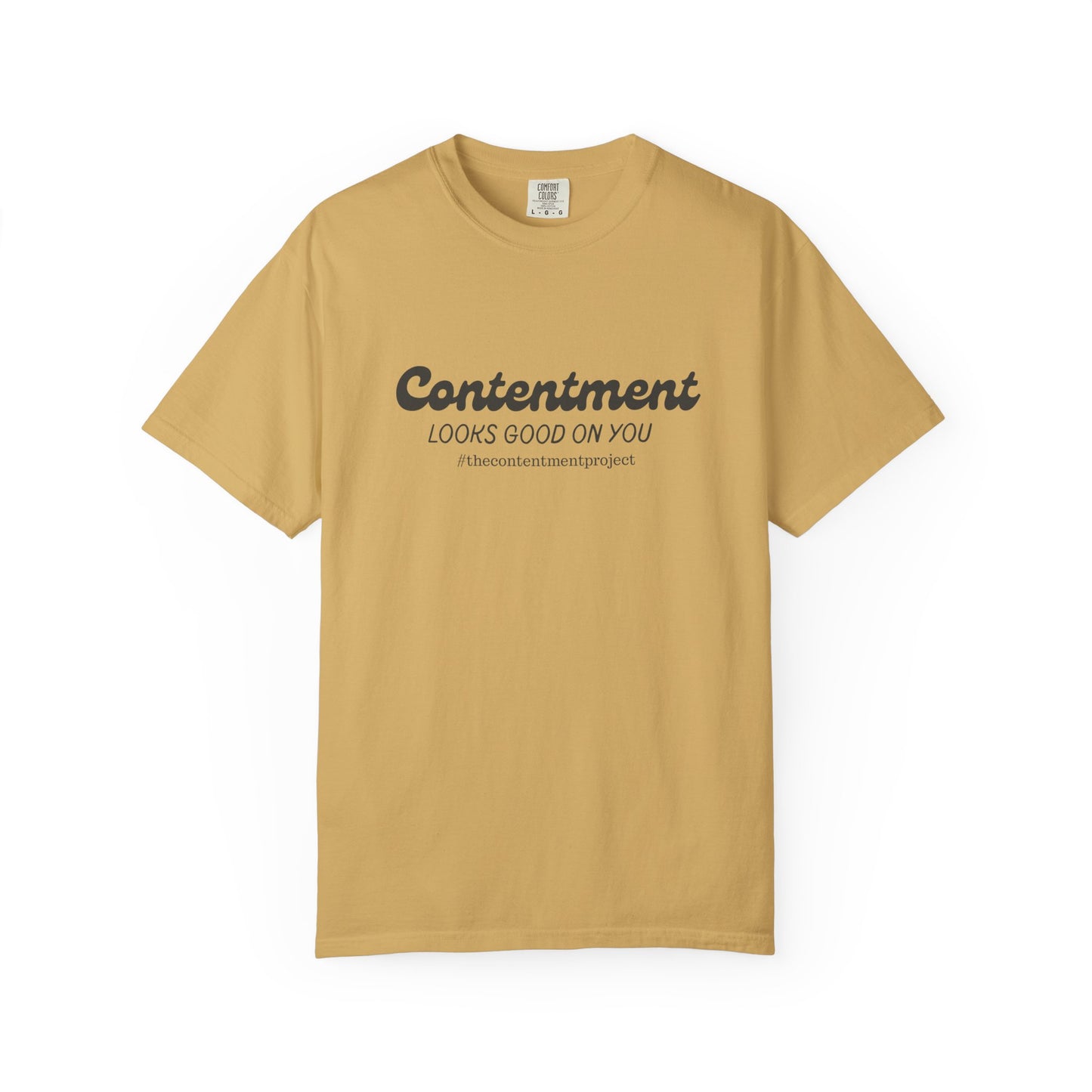 Contentment Looks Good On You #thecontentmentproject Shirt