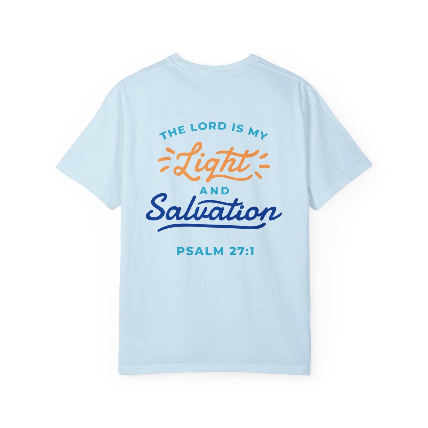 The Lord is My Light and Salvation Tee