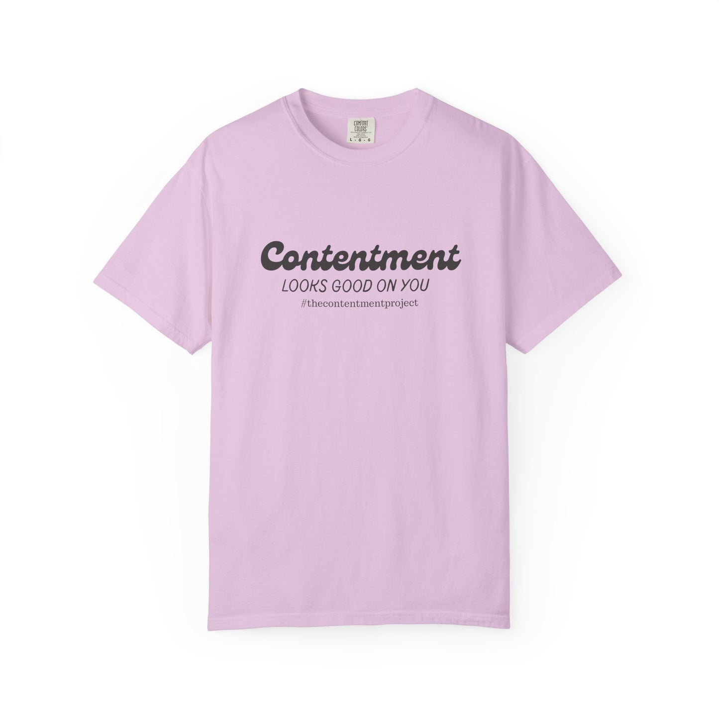 Contentment Looks Good On You #thecontentmentproject Shirt
