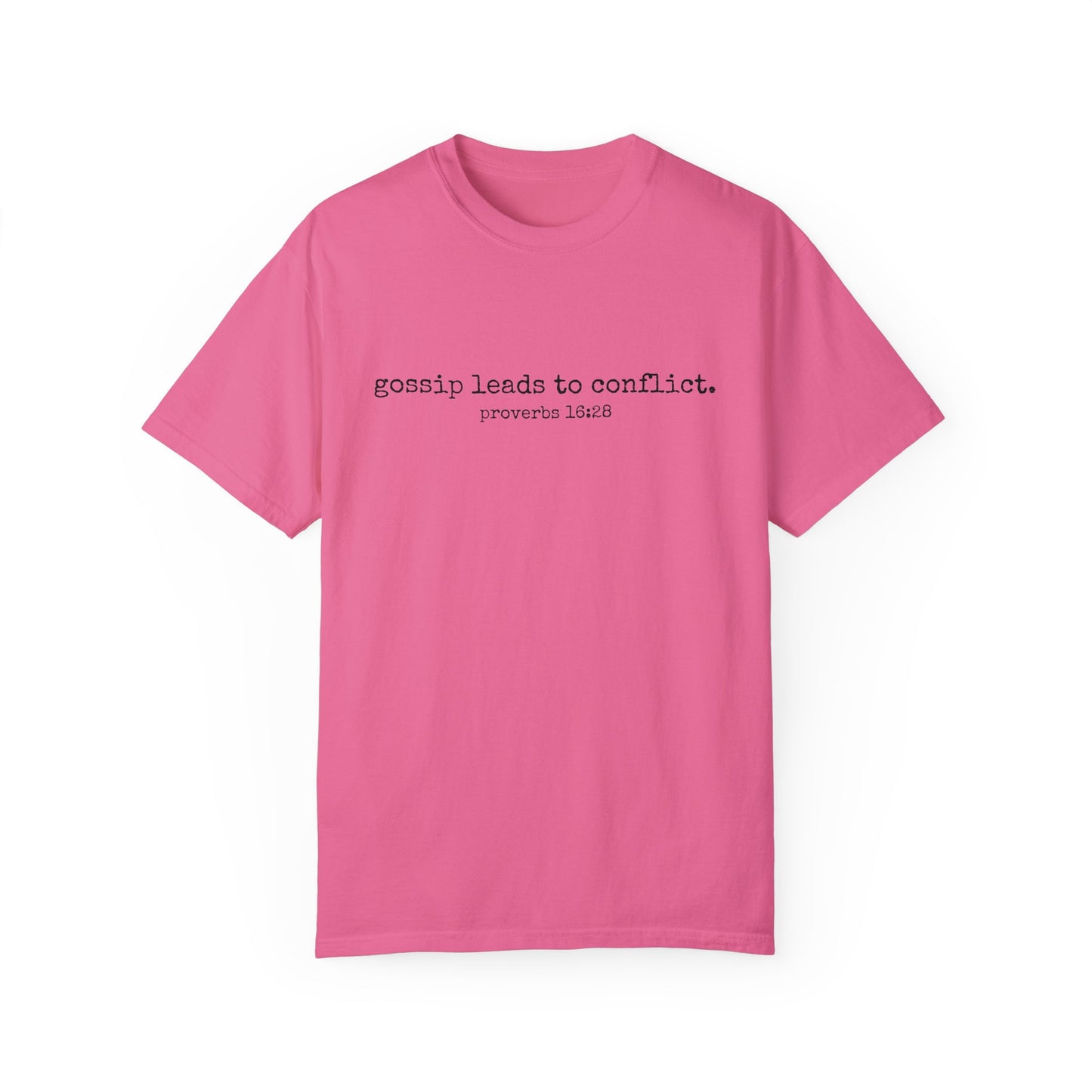 Gossip Leads to Conflict (Proverbs 16:28) Tee