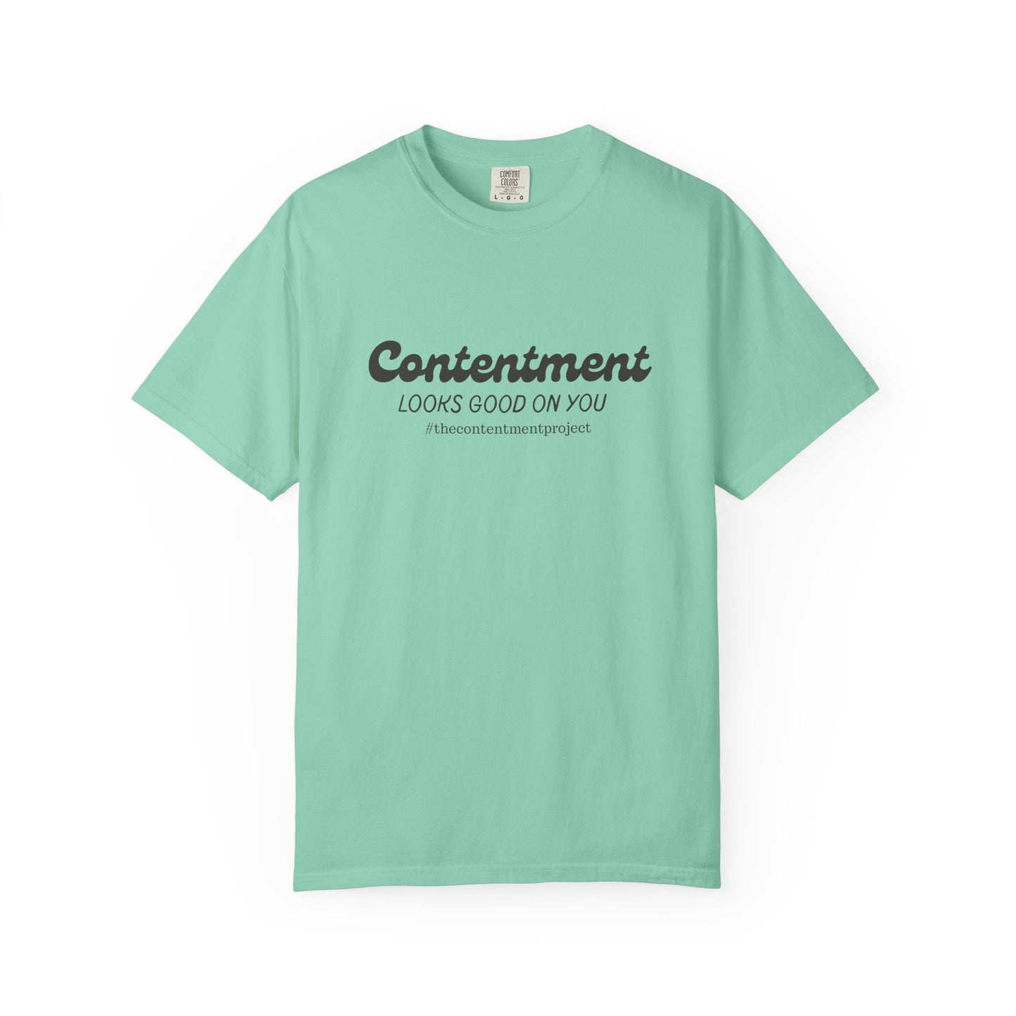 Contentment Looks Good On You #thecontentmentproject Shirt