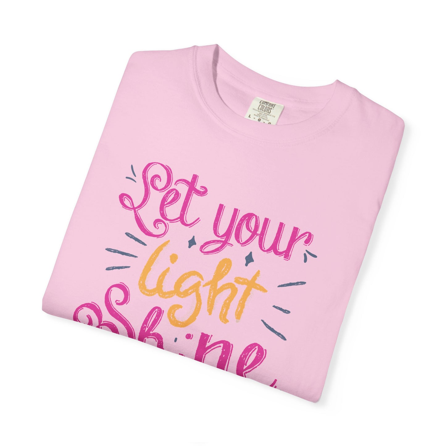 "Let Your Light Shine" #thankyoujeaniestephens Tshirt