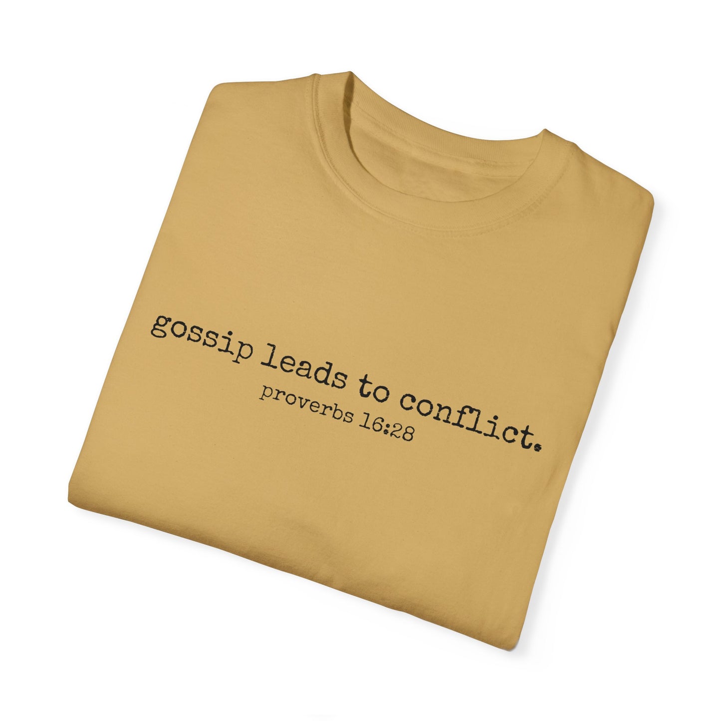 Gossip Leads to Conflict (Proverbs 16:28) Tee