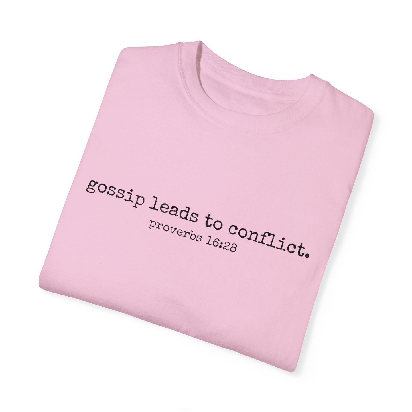 Gossip Leads to Conflict (Proverbs 16:28) Tee